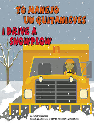 cover image of Yo manejo un quitanieves/I Drive a Snowplow